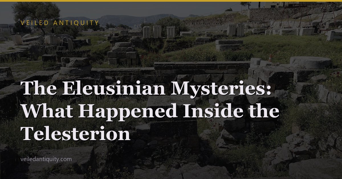 The Eleusinian Mysteries: What Happened Inside the Telesterion